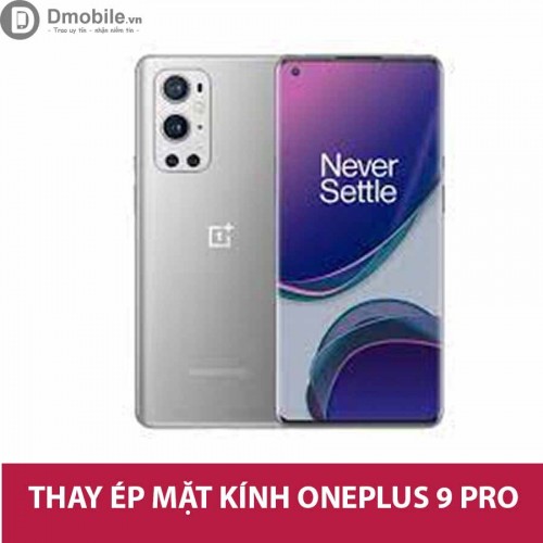 Ép kính oneplus 9 pro